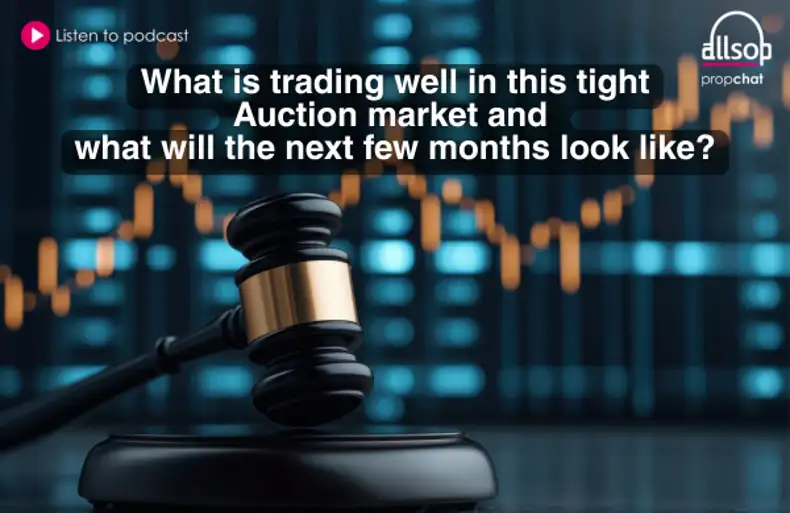 Podcast: What is trading well in this tight Auction market and what will the next few months look like?