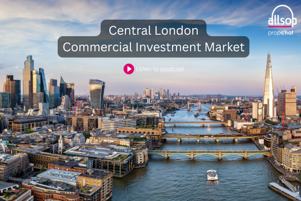 Podcast: Central London Commercial Investment Market