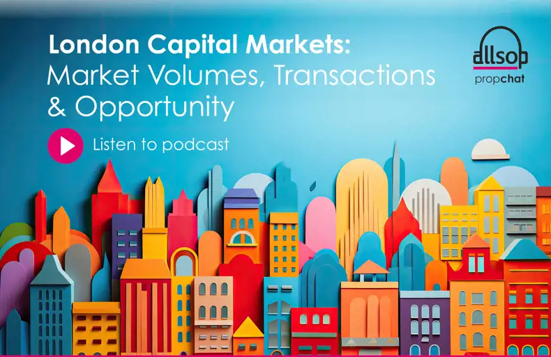 Podcast: London Capital Markets - Market Volumes, Transactions & Opportunity